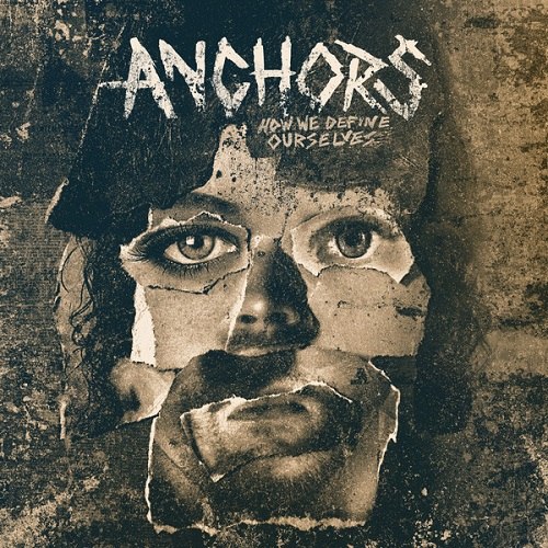 Anchors - How We Define Ourselves (2014)